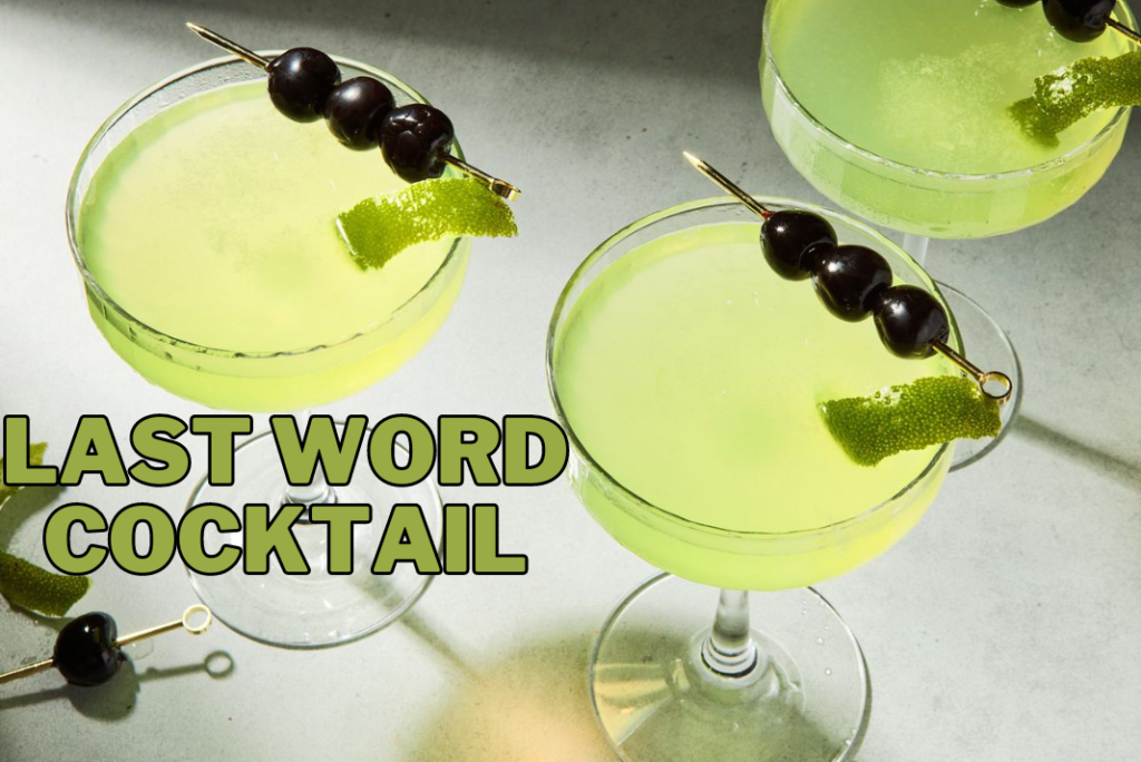 last word cocktail recipe